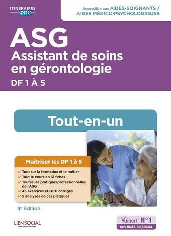 Couverture du livre « Assistant de soins en gérontologie (ASG) : préparation complète pour réussir sa formation ; diplôme d'Etat aide-soignant, aide médico-psychologique » de Lydie Rivaldi aux éditions Vuibert