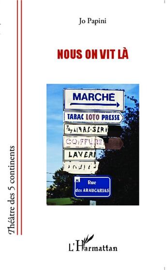 Couverture du livre « Nous on vit là » de Jo Papini aux éditions L'harmattan