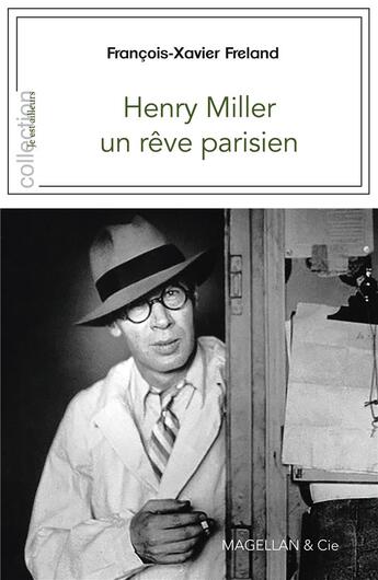 Couverture du livre « Henry Miller, un rêve parisien » de Francois-Xavier Freland aux éditions Magellan & Cie