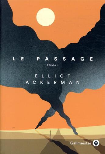 Couverture du livre « Le passage » de Eliot Ackerman aux éditions Gallmeister