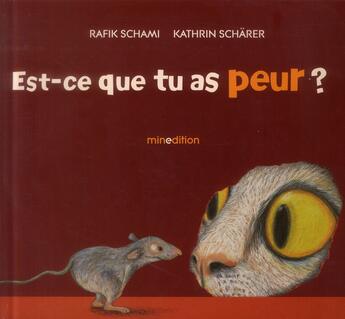 Couverture du livre « Est-ce que tu as peur ? » de Kathrin Scharer et Rafik Schami aux éditions Mineditions