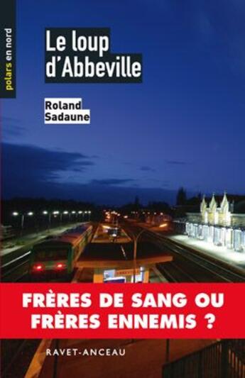 Couverture du livre « Le loup d'Abbeville » de Roland Sadaune aux éditions Ravet-anceau