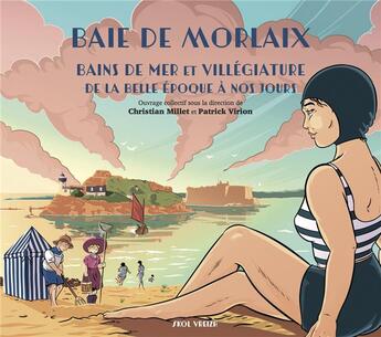 Couverture du livre « Bains de mer et villégiature en baie de Morlaix » de  aux éditions Skol Vreizh