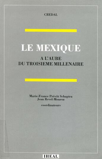 Couverture du livre « Le Mexique à l'aube du troisième millénaire » de  aux éditions Éditions De L'iheal