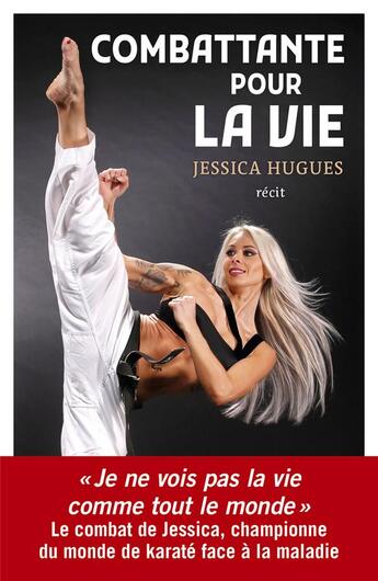 Couverture du livre « Combattante pour la vie » de Jessica Hugues aux éditions Mareuil Editions