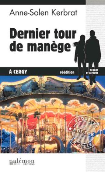 Couverture du livre « Dernier tour de manège » de Kerbrat Anne-Solen aux éditions Palemon