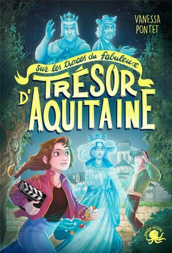 Couverture du livre « Sur les traces du fabuleux trésor d'Aquitaine » de Artemisia et Vanessa Pontet aux éditions Poulpe Fictions