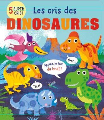 Couverture du livre « Les cris des dinosaures » de Davies/Lucas aux éditions Tigre & Cie