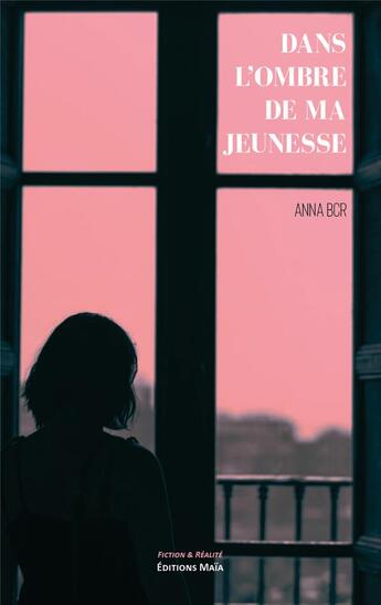 Couverture du livre « Dans l'ombre de ma jeunesse » de Anna Bcr aux éditions Editions Maia