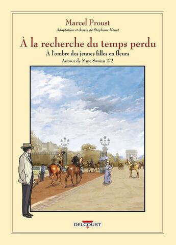 Couverture du livre « À la recherche du temps perdu Tome 8 : à l'ombre des jeunes filles en fleurs ; autour de Madame Swann Tome 2 » de Stephane Heuet aux éditions Delcourt