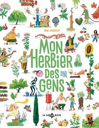 Couverture du livre « Mon herbier des gens » de Remi Courgeon aux éditions La Cabane Bleue