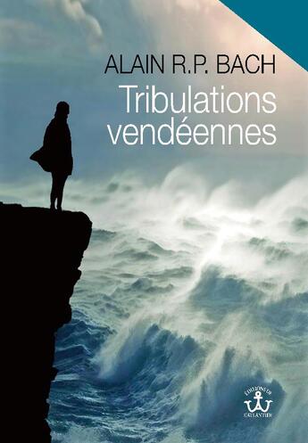 Couverture du livre « Tribulations vendéennes » de Bach Alain R. P. aux éditions Editions De L'atlantide