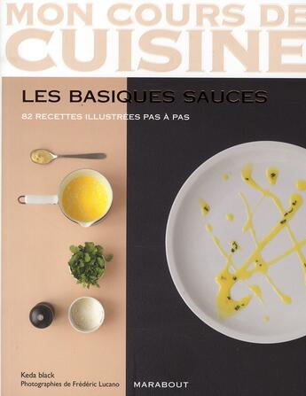 Couverture du livre « Les basiques sauces ; 82 recettes illustrées pas à pas » de Vassallo-J aux éditions Marabout