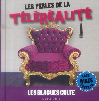 Couverture du livre « Les blagues culte ; les perles de la téléréalité » de  aux éditions Marabout