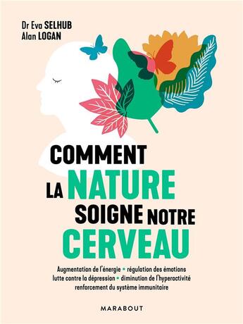 Couverture du livre « Comment la nature soigne notre cerveau » de Eva Selhub aux éditions Marabout