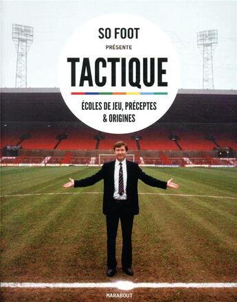 Couverture du livre « Tactique : écoles de jeu, préceptes et origines » de So Foot aux éditions So Lonely