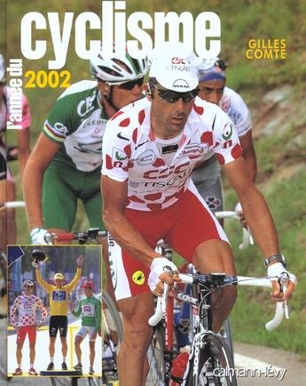 Couverture du livre « L'annee du cyclisme 2002 -n 29- » de Gilles Comte aux éditions Calmann-levy