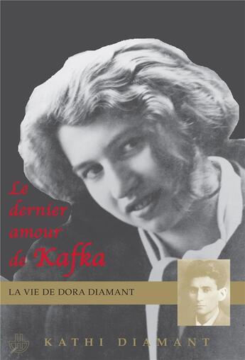 Couverture du livre « Le dernier amour de kafka ; la vie de doria diamant » de Diamant Kathy aux éditions Hermann