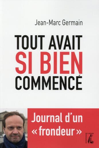 Couverture du livre « Tout avait si bien commencé » de Jean-Marc Germain aux éditions Editions De L'atelier