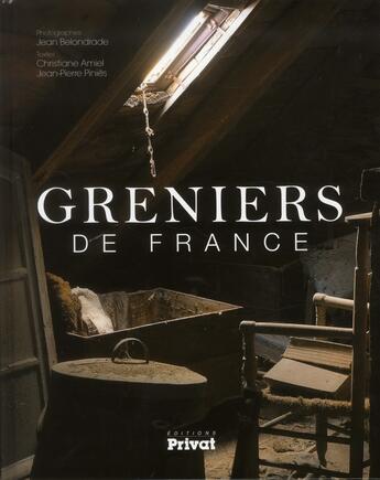 Couverture du livre « Greniers de France » de Jean Belondrade aux éditions Privat