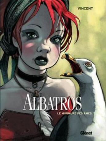 Couverture du livre « Albatros t.3 ; le murmure des âmes » de Vincent aux éditions Glenat