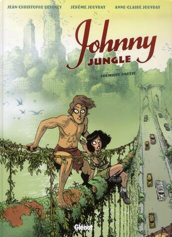 Couverture du livre « Johnny Jungle Tome 1 » de Anne-Claire Jouvray et Jerome Jouvray et Jean-Christophe Deveney aux éditions Glenat