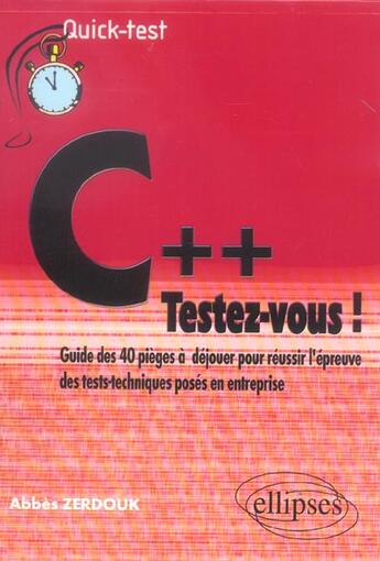 Couverture du livre « Tests pour developpeurs en c++ : testez-vous ! » de Abbes Zerdouk aux éditions Ellipses