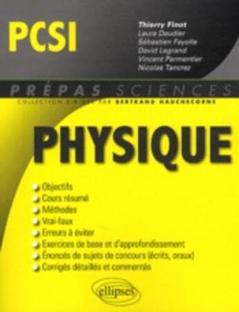 Couverture du livre « Physique pcsi » de Finot aux éditions Ellipses