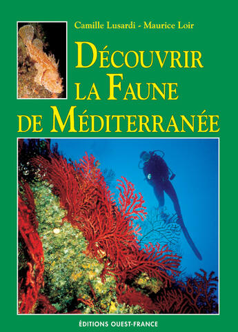 Couverture du livre « Découvrir la faune de méditerranée » de Loir M-Lusardi C aux éditions Ouest France