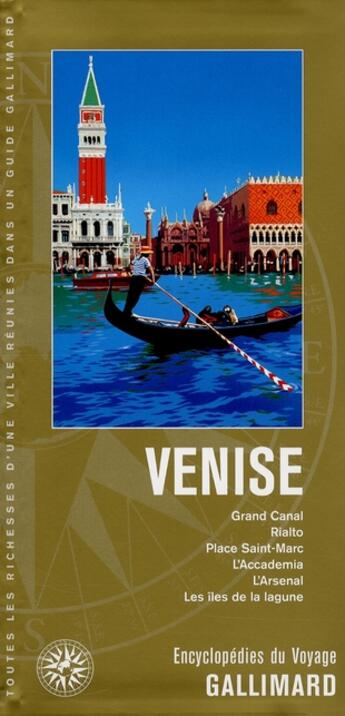 Couverture du livre « Venise ; Grand Canal, Rialto, place Saint-Marc, l'Accademia » de Collectif Gallimard aux éditions Gallimard-loisirs