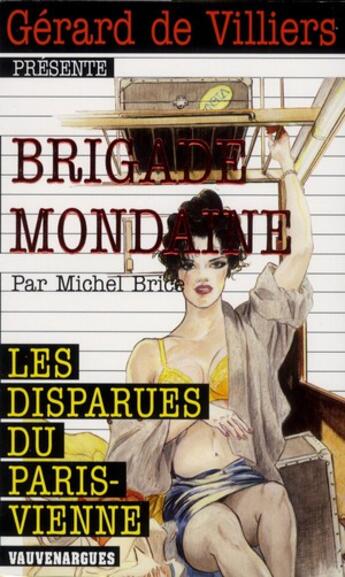 Couverture du livre « Brigade mondaine t.330 ; les disparues du Paris-Vienne » de Michel Brice aux éditions Vauvenargues