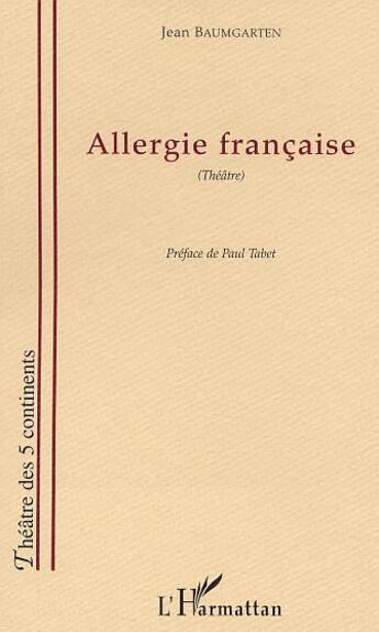 Couverture du livre « Allergie francaise » de Jean Baumgarten aux éditions L'harmattan