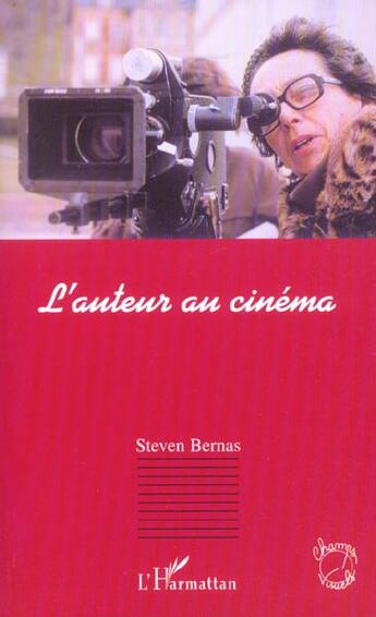 Couverture du livre « L'auteur au cinema » de Steven Bernas aux éditions L'harmattan