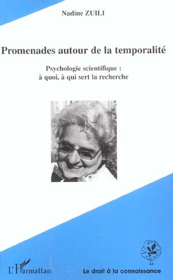 Couverture du livre « Promenades autour de la temporalite : Psychologie scientifique: à quoi, à qui sert la recherche » de Nadine Zuili aux éditions L'harmattan