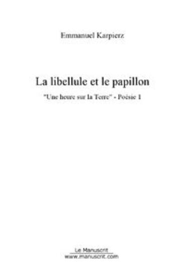 Couverture du livre « La libellule et le papillon » de Emmanuel Karpierz aux éditions Le Manuscrit