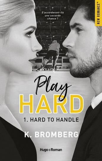 Couverture du livre « Play hard Tome 1 : hard to handle » de K. Bromberg aux éditions Hugo Roman