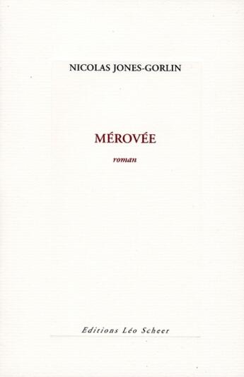 Couverture du livre « Mérovée » de Nicolas Jones-Gorlin aux éditions Leo Scheer