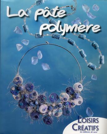 Couverture du livre « La pâte polymère » de  aux éditions De Saxe