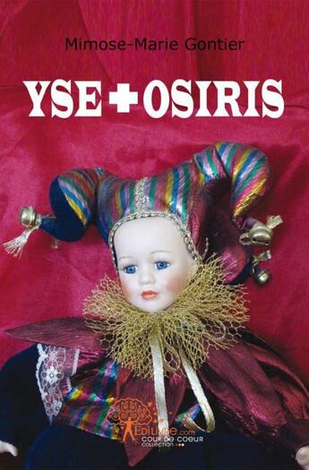 Couverture du livre « Yse + osiris » de Mimose-Marie Gontier aux éditions Edilivre