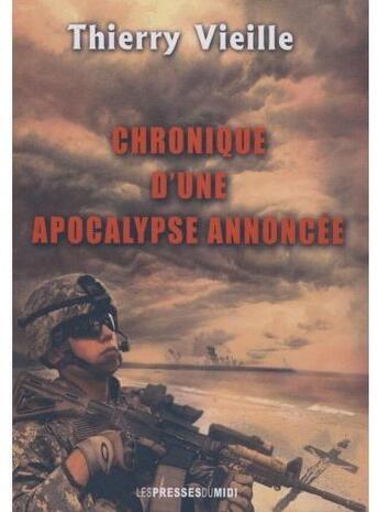 Couverture du livre « Chronique d'une apocalypse annoncée » de Thierry Vieille aux éditions Presses Du Midi