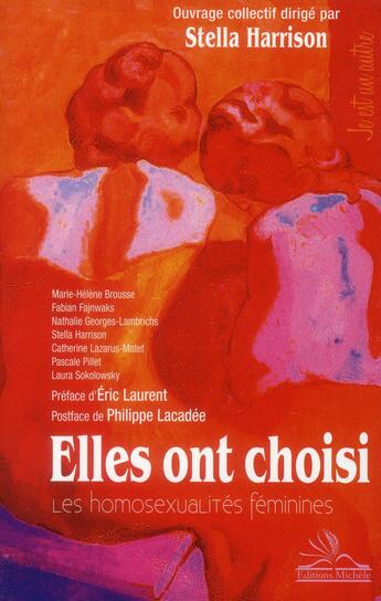 Couverture du livre « Elles ont choisi ; homosexualités feminines » de  aux éditions Michele