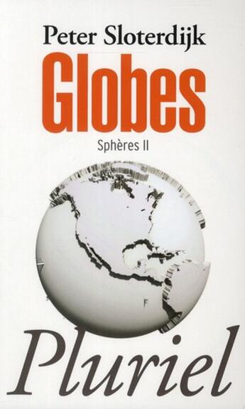 Couverture du livre « Sphères t.2 ; globes » de Peter Sloterdijk aux éditions Pluriel