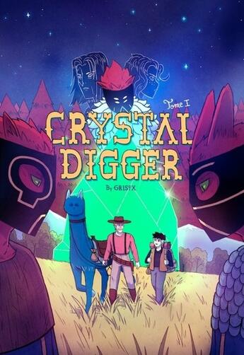 Couverture du livre « Crystal Digger Tome 1 : Pour une poignée de cristaux » de Grisfx aux éditions Alter Comics