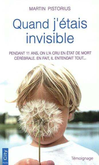 Couverture du livre « Quand j'étais invisible » de Martin Pistorius aux éditions City