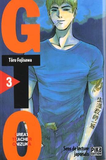 Couverture du livre « GTO ; great teacher Onizuka Tome 3 » de Toru Fujisawa aux éditions Pika