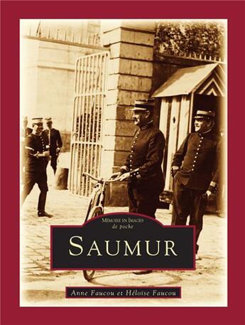 Couverture du livre « Saumur » de A. Et E. Faucou aux éditions Editions Sutton