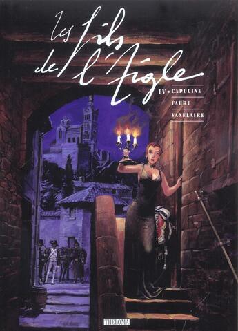 Couverture du livre « LES FILS DE L'AIGLE T.4 ; les fils de l'aigle t.4 ; capucine » de Daniel Vaxelaire et Michel Faure aux éditions Theloma