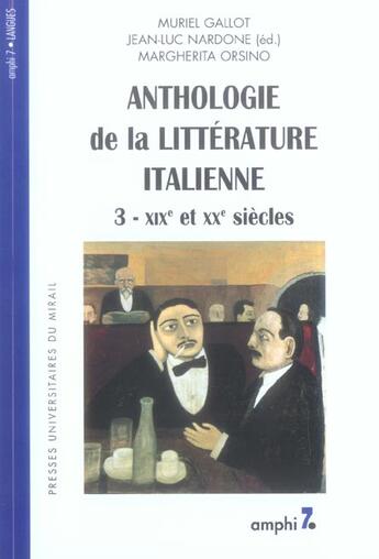 Couverture du livre « Anthologie de la litterature italienne tome 3 (2eme edition). xixe et xxe siecle » de Gallot/Nardone aux éditions Pu Du Midi