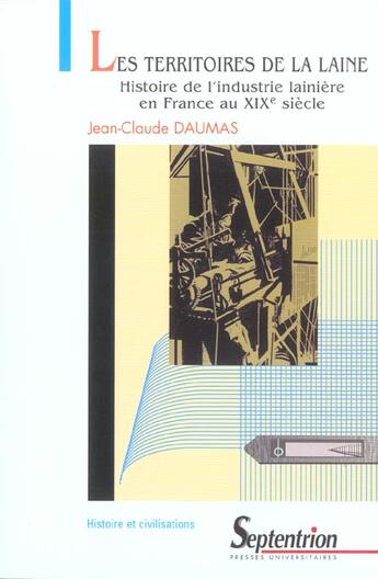 Couverture du livre « Les territoires de la laine - histoire de l''industrie lainiere en france au xixe siecle » de Jean-Claude Daumas aux éditions Pu Du Septentrion