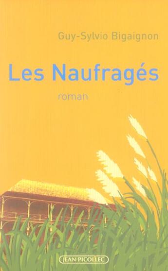 Couverture du livre « Les naufrages » de Guy-Sylvio Bigaignon aux éditions Jean Picollec